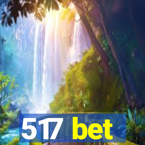 517 bet